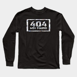 404 Not Found Long Sleeve T-Shirt